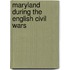 Maryland During The English Civil Wars