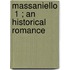 Massaniello  1 ; An Historical Romance