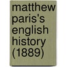 Matthew Paris's English History (1889) door Matthew Paris