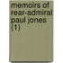 Memoirs Of Rear-Admiral Paul Jones (1)