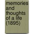 Memories And Thoughts Of A Life (1895)