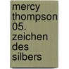 Mercy Thompson 05. Zeichen des Silbers door Patricia Briggs