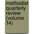 Methodist Quarterly Review (Volume 14)