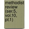 Methodist Review (ser.5, Vol.10, Pt.1) door General Books