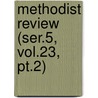 Methodist Review (ser.5, Vol.23, Pt.2) door General Books