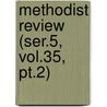 Methodist Review (ser.5, Vol.35, Pt.2) door General Books