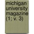 Michigan University Magazine (1; V. 3)