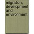 Migration, Development And Environment