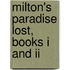 Milton's Paradise Lost, Books I And Ii