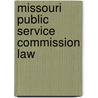 Missouri Public Service Commission Law door Missouri