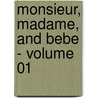 Monsieur, Madame, and Bebe - Volume 01 door Gustave Droz