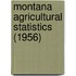 Montana Agricultural Statistics (1956)