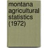 Montana Agricultural Statistics (1972)
