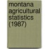 Montana Agricultural Statistics (1987)