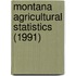 Montana Agricultural Statistics (1991)