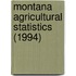 Montana Agricultural Statistics (1994)