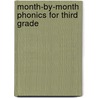 Month-By-Month Phonics for Third Grade door Patricia M. Cunningham