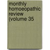 Monthly Homoeopathic Review (Volume 35 by General Books