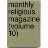 Monthly Religious Magazine (Volume 10) door Frederic Dan Huntington