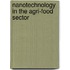 Nanotechnology In The Agri-Food Sector