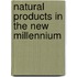 Natural Products In The New Millennium