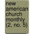 New American Church Monthly (2, No. 5)