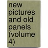 New Pictures and Old Panels (Volume 4) door Dr. Doran