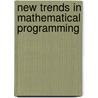 New Trends In Mathematical Programming door T. Rapcsak