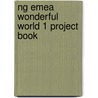 Ng Emea Wonderful World 1 Project Book door Richard Heath