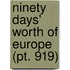Ninety Days' Worth Of Europe (Pt. 919)