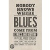 Nobody Knows Where the Blues Come from door Robert Springer