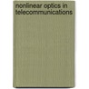 Nonlinear Optics In Telecommunications door Thomas Schneider