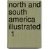North And South America Illustrated  1
