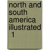 North And South America Illustrated  1 by Henry Howard Brownell