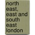 North East, East And South East London