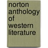 Norton Anthology Of Western Literature by Paula S. Berggren