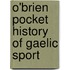 O'Brien Pocket History Of Gaelic Sport