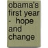 Obama's First Year -  Hope And Change