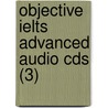 Objective Ielts Advanced Audio Cds (3) door Michael Black