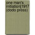 One Man's Initiation[1917 (Dodo Press)