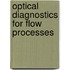 Optical Diagnostics For Flow Processes