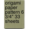 Origami Paper Pattern 6 3/4" 33 Sheets door Onbekend