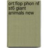 Ort:flop Phon Nf St6 Giant Animals New