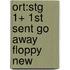 Ort:stg 1+ 1st Sent Go Away Floppy New