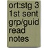 Ort:stg 3 1st Sent Grp/guid Read Notes