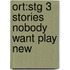 Ort:stg 3 Stories Nobody Want Play New