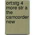 Ort:stg 4 More Str A The Camcorder New
