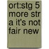Ort:stg 5 More Str A It's Not Fair New