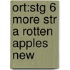 Ort:stg 6 More Str A Rotten Apples New by Roderick Hunt