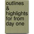 Outlines & Highlights For From Day One